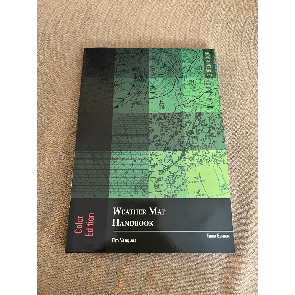 Tim Vasquez Weather Map Handbook, 3rd ed., color (Paperback)